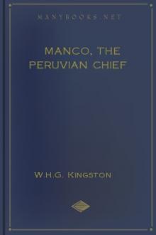 Manco, the Peruvian Chief by W. H. G. Kingston