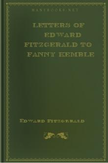 Letters of Edward FitzGerald to Fanny Kemble by Edward Fitzgerald