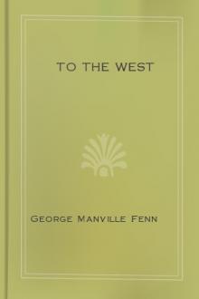 To The West by George Manville Fenn