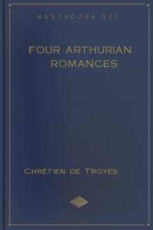 Four Arthurian Romances by Chrétien de Troyes