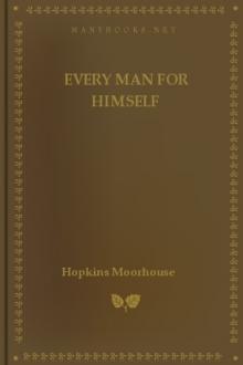 Every Man for Himself by Hopkins Moorhouse