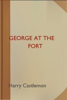 George at the Fort by Harry Castlemon