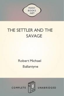 The Settler and the Savage by Robert Michael Ballantyne