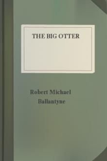 The Big Otter by Robert Michael Ballantyne