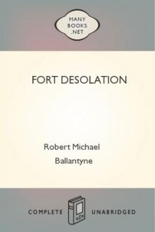 Fort Desolation by Robert Michael Ballantyne
