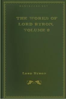 The Works of Lord Byron, Volume 3 by Baron Byron George Gordon Byron