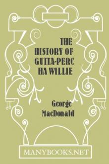 The History of Gutta-Percha Willie by George MacDonald