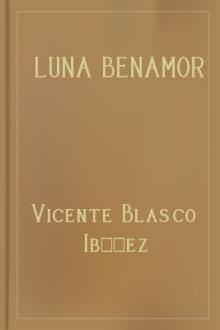 Luna Benamor by Vicente Blasco Ibáñez