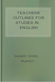 Teachers' Outlines for Studies in English by Gilbert Sykes Blakely