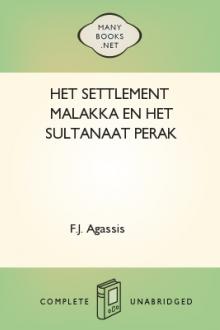Het settlement Malakka en het sultanaat Perak by F. J. Agassis