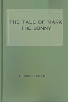 The Tale of Mark the Bunny by Lewis Shiner