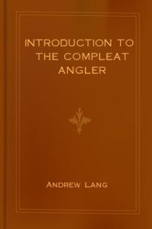 Introduction to the Compleat Angler by Andrew Lang