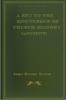 A Key to the Knowledge of Church History (Ancient) by John Henry Blunt