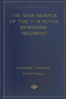 The War Service of the 1/4 Royal Berkshire Regiment (T. F.) by Charles Robert Mowbray Fraser Cruttwell