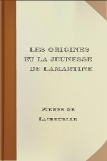 Les Origines et la Jeunesse de Lamartine by Pierre de Lacretelle