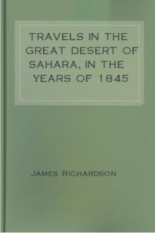 Travels in the Great Desert of Sahara, in the Years of 1845 and 1846 by James Richardson