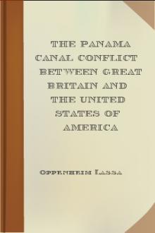 The Panama Canal Conflict between Great Britain and the United States of America by Lassa Oppenheim