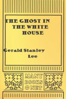 The Ghost in the White House by Gerald Stanley Lee