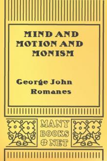 Mind and Motion and Monism by George John Romanes