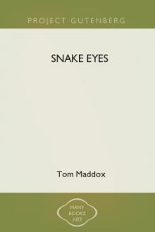 Snake Eyes by Tom Maddox