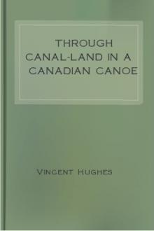 Through Canal-Land in a Canadian Canoe by Vincent Hughes