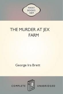 The Murder at Jex Farm by George Ira Brett