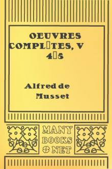 Oeuvres complètes, v 4-5 by Alfred de Musset