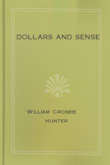 Dollars and Sense by William Crosbie Hunter