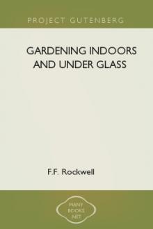 Gardening Indoors and Under Glass by F. F. Rockwell
