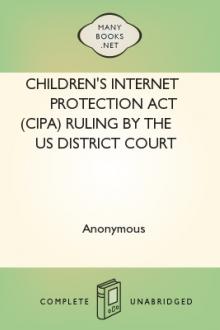 Children's Internet Protection Act (CIPA) ruling by the US District Court for the Eastern District of Pennsylvania by United States District Court For The Eastern District Of Pennsylvania