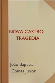 Nova Castro: tragedia by João Baptista Gomes Junior