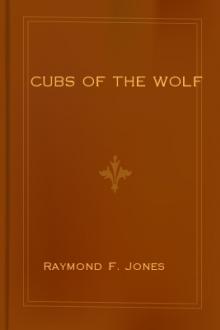 Cubs of the Wolf by Raymond F. Jones