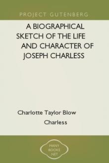 A Biographical Sketch of the Life and Character of Joseph Charless by Charlotte Taylor Blow Charless