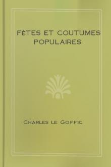 Fêtes et coutumes populaires by Charles Le Goffic