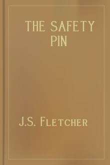 The Safety Pin by J. S. Fletcher