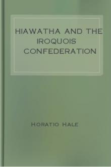 Hiawatha and the Iroquois Confederation by Horatio Hale