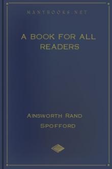 A Book for All Readers by Ainsworth Rand Spofford