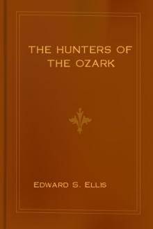 The Hunters of the Ozark by Lieutenant R. H. Jayne