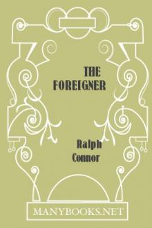 The Foreigner by Ralph Connor