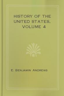 History of the United States, Volume 4 by Elisha Benjamin Andrews