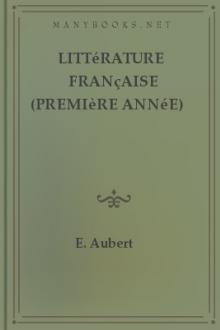Littérature Française (Première Année) by Eugène Aubert