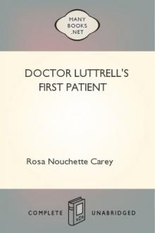 Doctor Luttrell's First Patient by Rosa Nouchette Carey
