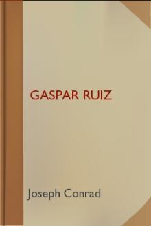 Gaspar Ruiz by Joseph Conrad