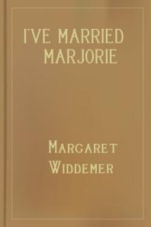I've Married Marjorie by Margaret Widdemer