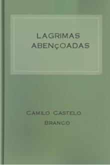 Lagrimas Abençoadas by Camilo Castelo Branco