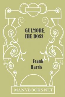 Gulmore, The Boss by Frank Harris