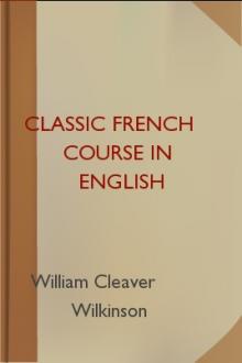 Classic French Course in English by William Cleaver Wilkinson