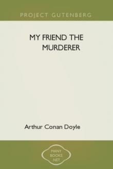 My Friend The Murderer by Arthur Conan Doyle