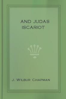 And Judas Iscariot by J. Wilbur Chapman