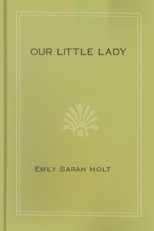 Our Little Lady by Emily Sarah Holt
